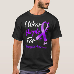 T-shirt I Wear Purple For Meningitis Awareness Ribbon