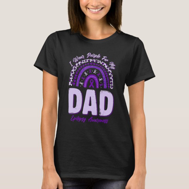 T-shirt I Wear Purple For My Dad Epilepsy Awareness Rainbo (Devant)