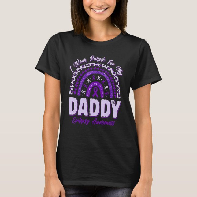 T-shirt I Wear Purple For My Daddy Epilepsy Awareness Rain (Devant)
