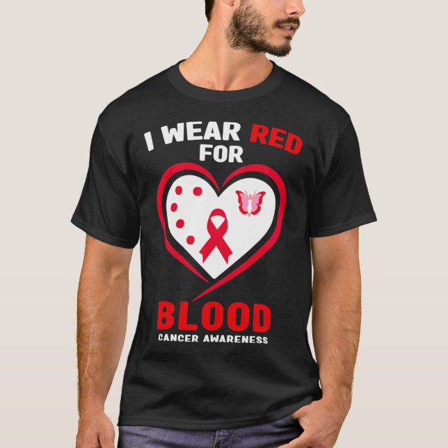 T-shirt I Wear Red For Blood Cancer Awareness 3  (Devant)
