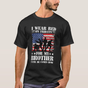 T-shirt I Wear Red On Friday For My Brother Until He Comes