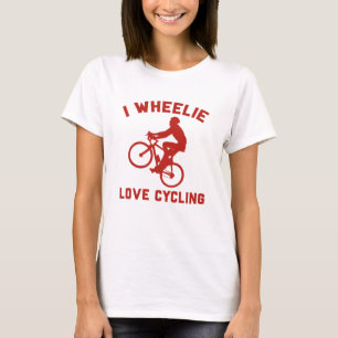 T-shirt I Wheelie Love Cycling