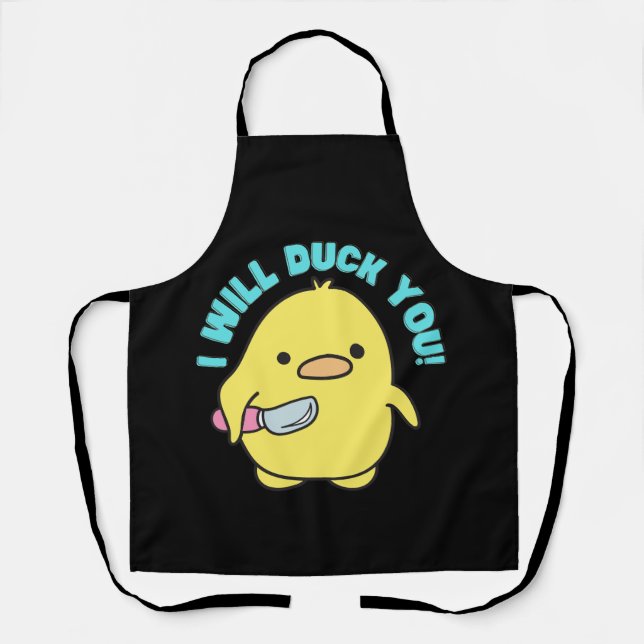 T-shirt I Will Duck You" Funny Duck with a knife Apron (Front)