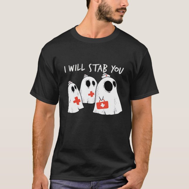 T-shirt I Will Stab You Ghost Nurse Funny RN Halloween Gho (Devant)