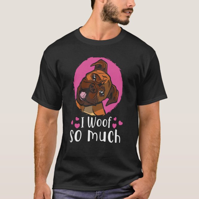 T-shirt I woof you so much (Devant)