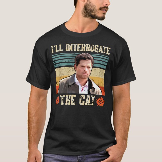T-shirt I&x27 ; ll Interrogez Le Chat Castiel Misha Collin (Devant)