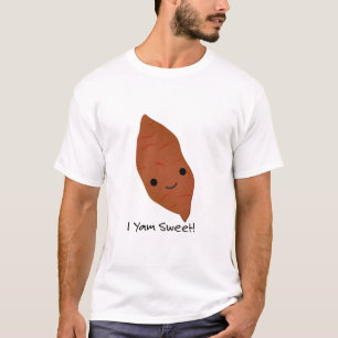 T-shirt I Yam Sweet Potato
