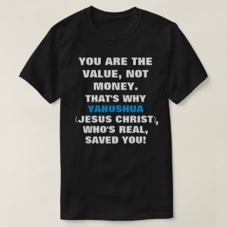 T-shirt I/You la valeur, Jésus sauve des noms pièce en