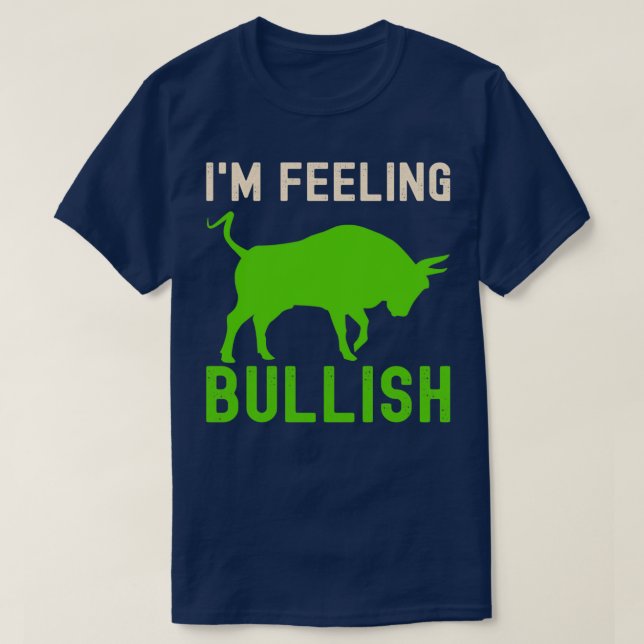 T-shirt Iamp39m Sens Bullish Funny Crypto stocks tradin (Design devant)