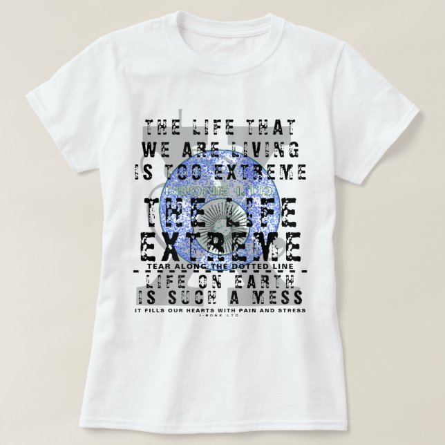 T-shirt IBONELTD. T SHIRT THE LIFE EXTREME g (Design devant)