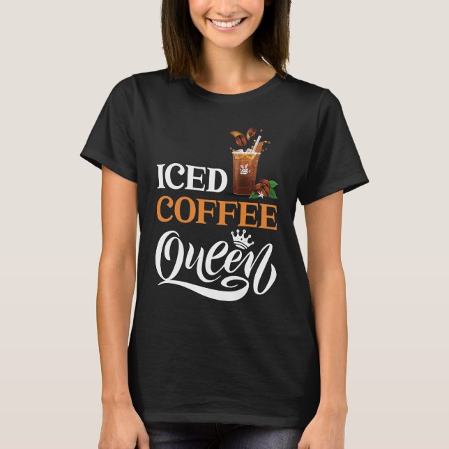 T-shirt Iced Coffee Queen (Devant)