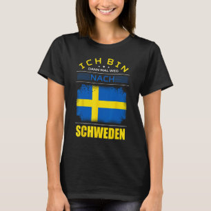 T-shirt Ich Bin Dann Mal Weg Nach Suède Drapeau Fête Sayi