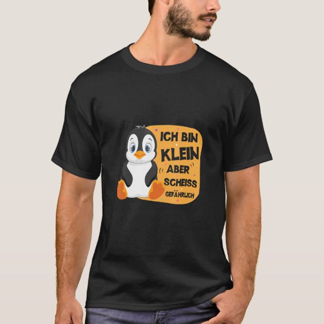 T-shirt Ich Bin Klein Aber Scheiß Pingouin dangereux min (Devant)