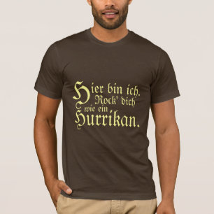T-shirt Ich de poubelle de Hier. Ein Hurrikan. de wie de