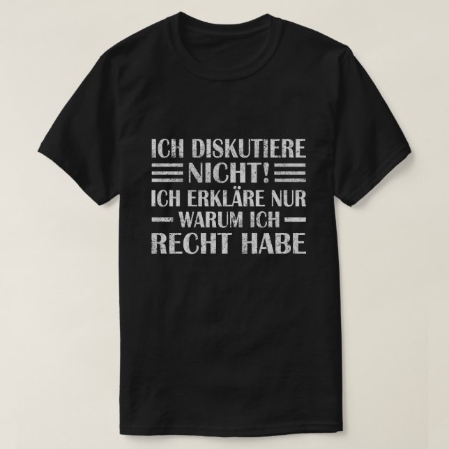 T-shirt Ich diskutiere nicht, erkläre warum ich Recht habe (Design devant)