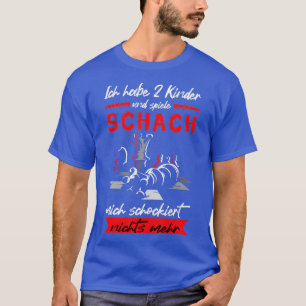 T-shirt Ich Habe 2 Kinder unSpiele Chess Club Chess Play