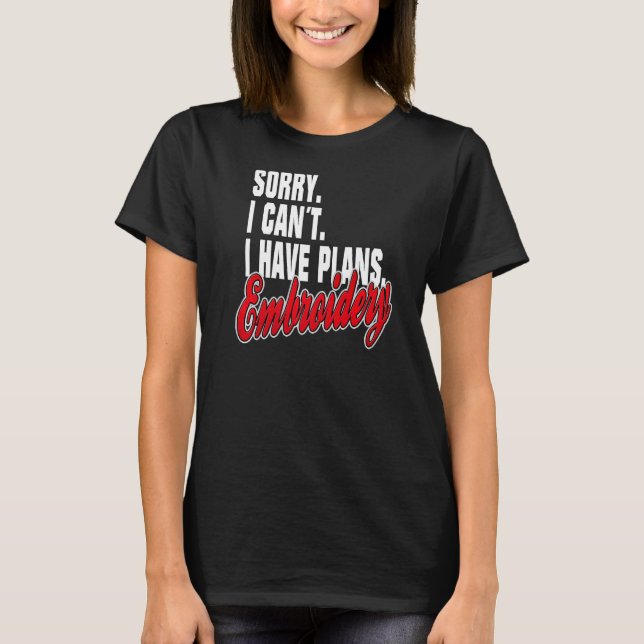 T-shirt Ich habe Plane Brodery Sayments Déclaration (Devant)