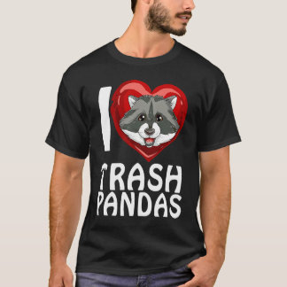 T-shirt Ich liebe Garbage Pandas Raccoon