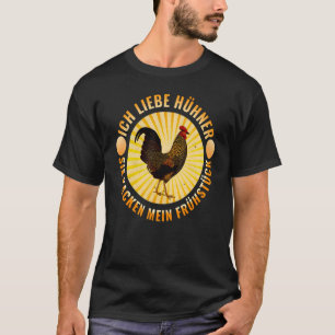 T-shirt Ich liebe HHNER sie KACKEN MON PETIT DÉJEUNER CHIH