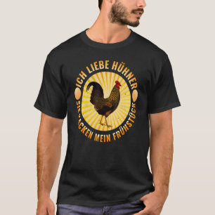 T-shirt Ich liebe HHNER sie KACKEN MON PETIT DÉJEUNER CHIH