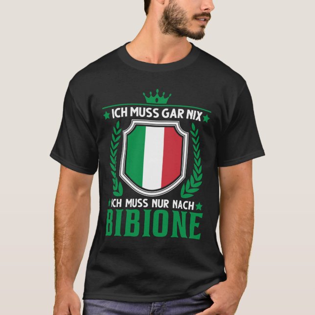 T-shirt Ich muss gar nix Ich muss nur nach Bibione Italien (Devant)