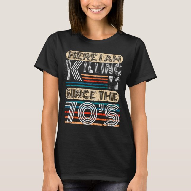 T-shirt Ici, Je Le Tue Depuis L'Anniversaire les années 70 (Devant)