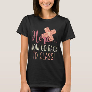 T-shirt Ici maintenant retournez à l'école d'infirmière am