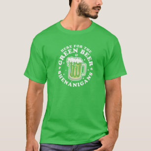 T-shirt Ici Pour La Bière Verte Et Shenanigans Saint Part