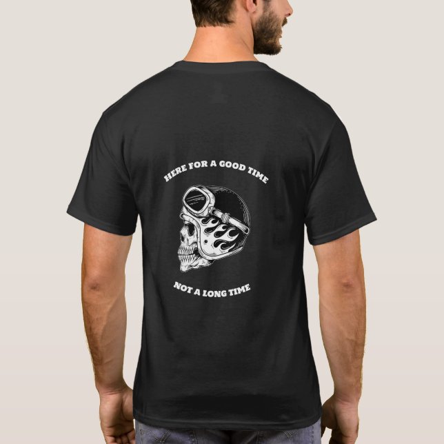 T-SHIRT ICI POUR UN BON TEMPS PAS LONGTEMPS BIKER SHIRT (Dos)