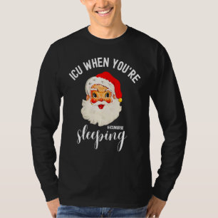 T-shirt ICU quand vous dormez Infirmière en soins intensi