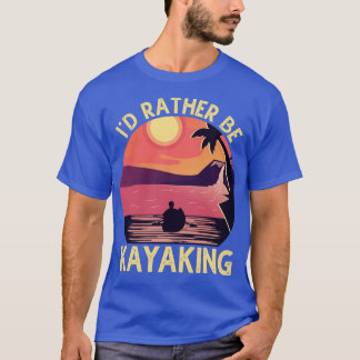 T-shirt ID Plutôt Être Au Lac Kayak