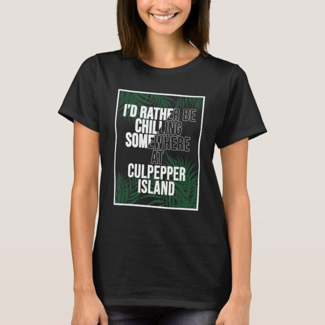 T-shirt I'd Rather Be Chilling In Barbados Culpepper Islan (Devant)