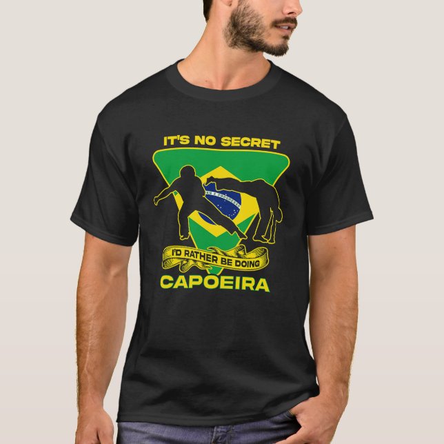 T-shirt Id Rather Be Doing Capoeira  Capoeira  Quote (Devant)