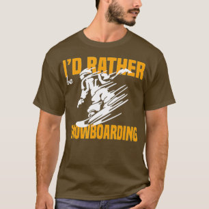 T-shirt Id Rather Be Snowboarding (2)