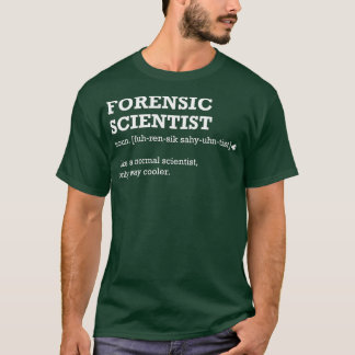 T-shirt Idée-cadeau d'un scientifique médico-légal