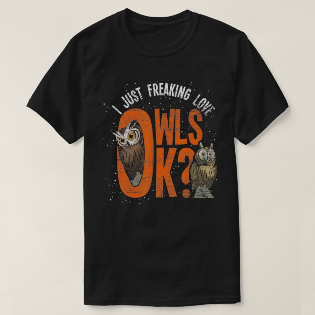 T-shirt Idée cadeau Oiseau Sage Oiseau Oiseau I Just Freak (Design devant)