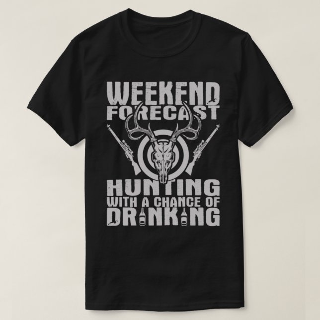 T-shirt Idée drôle potable de cadeau de chasse de chemise (Design devant)