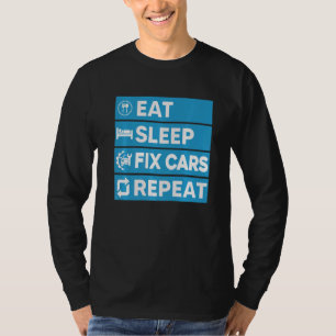 T-shirt Idées Auto Mécanique Manger Sleep Fixer les voitur
