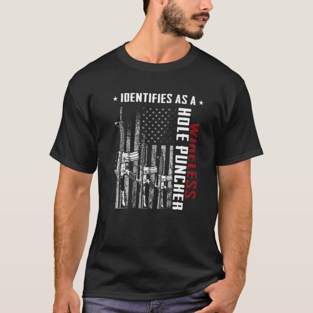 T-shirt Identifies As A Wireless Hole Puncher AR-15 US Fla (Devant)