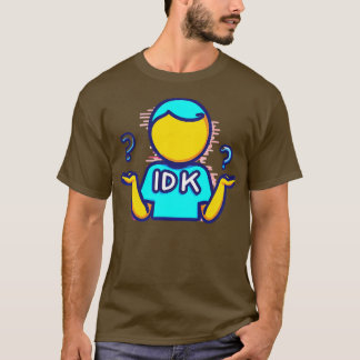 T-shirt IDK