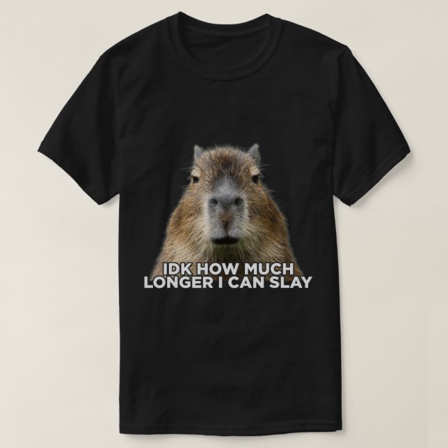 T-shirt Idk Combien De Temps Je Peux Laisser Capybara Sarc (Design devant)