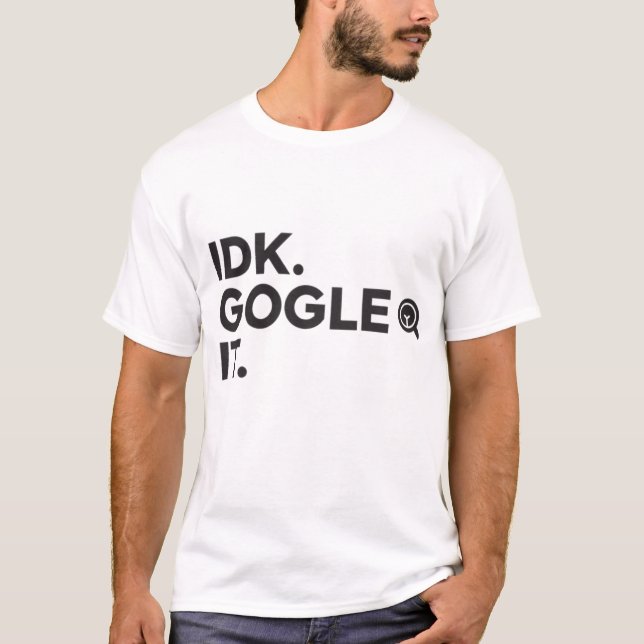 T-shirt IDK. Google (Devant)