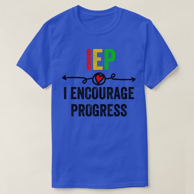 T-shirt IEP I Encourager Progress Special Education School (Design devant)