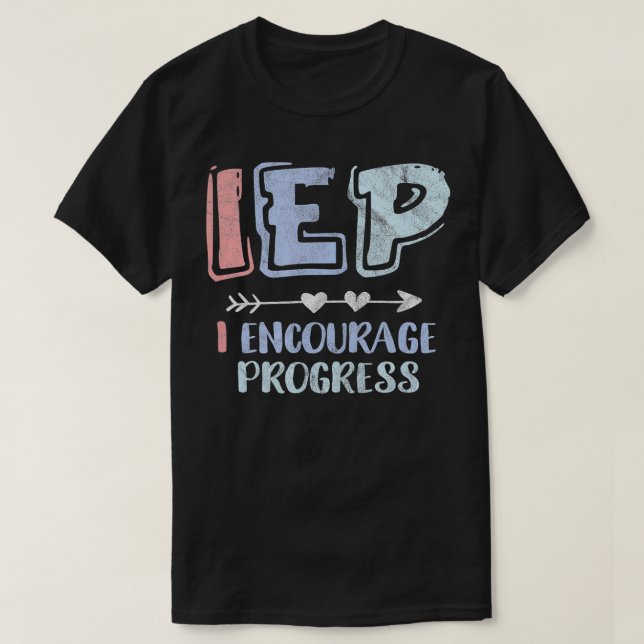 T-shirt IEP I Encourager Progress SPEED Enseignant Spécial (Design devant)
