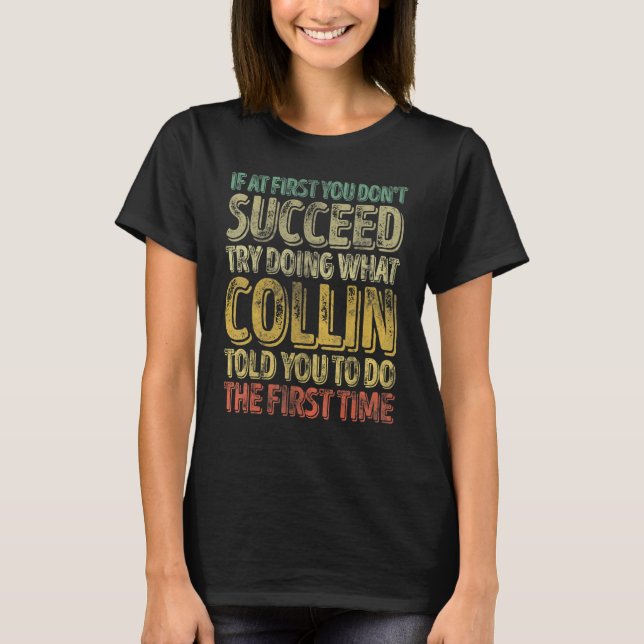 T-shirt If At First You Don't Succeed Try Doing What Colli (Devant)