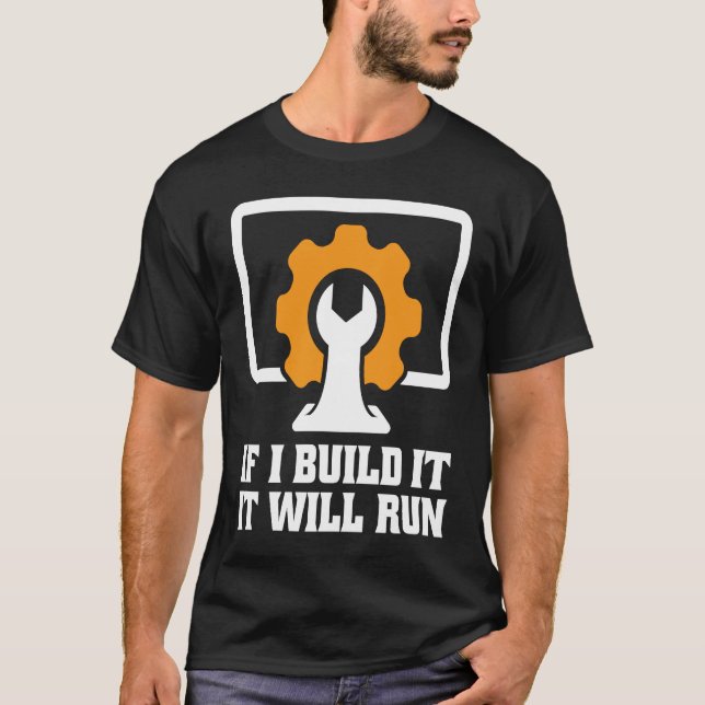T-shirt if I build it it will run tech support (Devant)