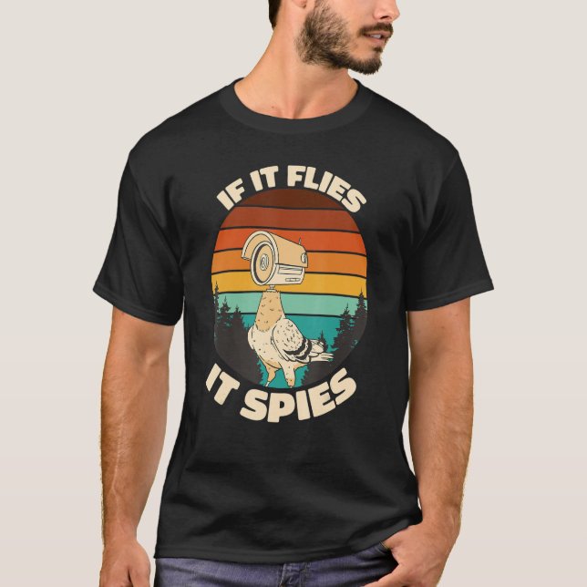 T-shirt If it flyes it spies, Spy Pidgeon, Flying camera p (Devant)