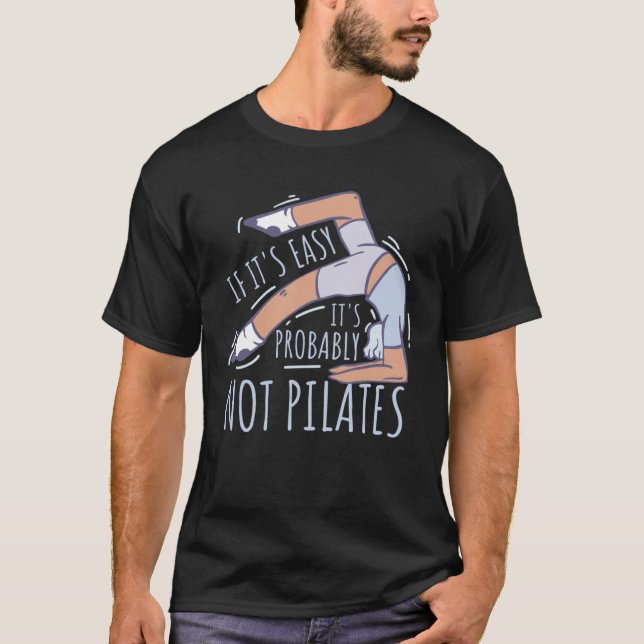 T-shirt If Its Easy Its Probably Not Pilates (Devant)