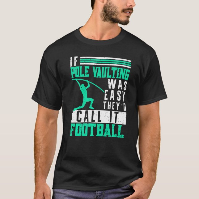 T-shirt If Pole Vaulting Was Easy Vault Jumper Jumping Vau (Devant)