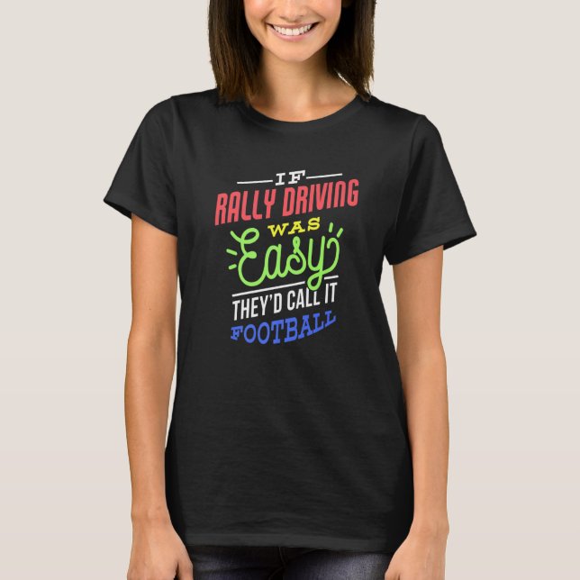 T-shirt If Rally Driving Was Easy Saying Funny Rally Drive (Devant)